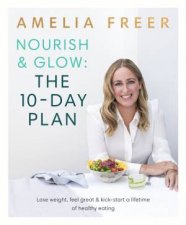 Nourish  Glow The 10Day Plan