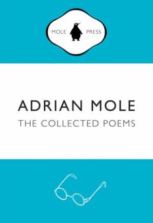 Adrian Mole: The Collected Poems by Adrian Mole