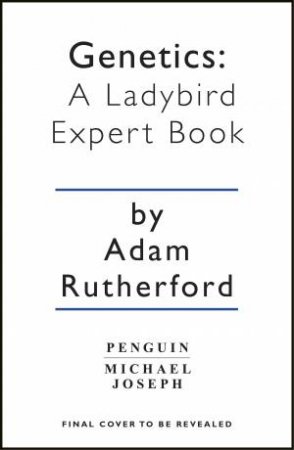A Ladybird Expert Book: Genetics by Adam Rutherford