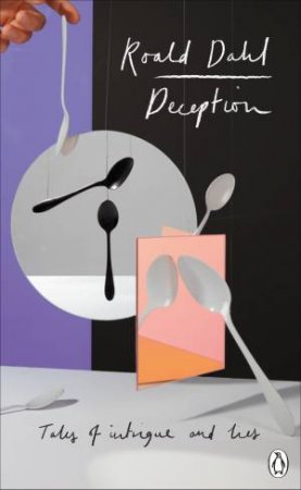 Penguin Picks: Deception by Roald Dahl