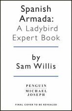 A Ladybird Expert Book The Spanish Armada