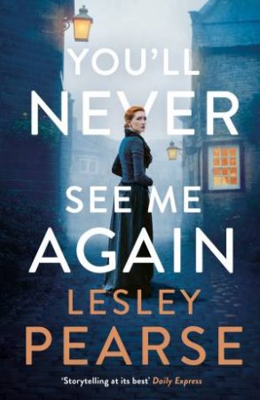 You'll Never See Me Again by Lesley Pearse