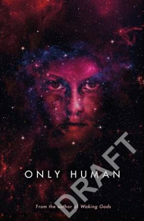 Only Human by Sylvain Neuvel