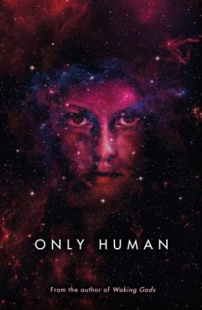 Only Human by Sylvain Neuvel