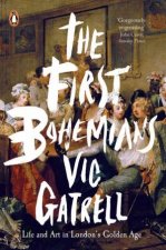 The First Bohemians Life and Art in Londons Golden Age