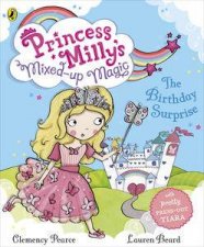 Princess Millys Mixed Up Magic The Birthday Surprise