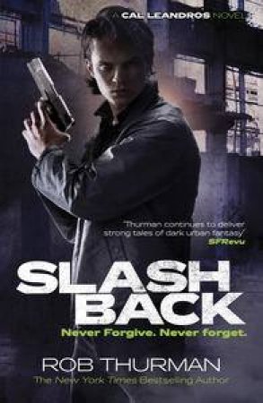 Slashback: A Cal Leandros Novel by Rob Thurman