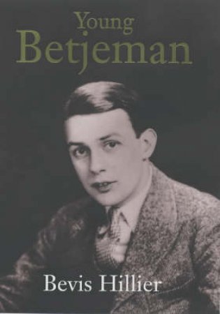 Young Betjeman by Bevis Hillier