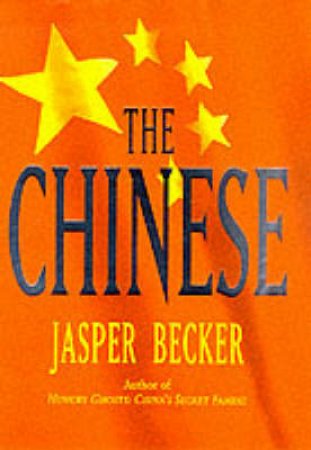 The Chinese by Jasper Becker