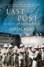Last Post The End Of Empire In The Far East