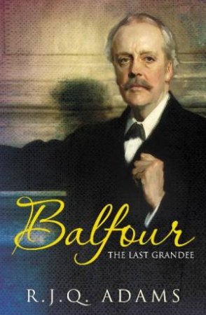 Balfour by R.J.Q Adams