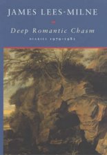 Deep Romantic Chasm James LeesMilne Diaries 19791981