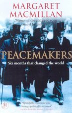 Peacemakers Six Months That Changed The World