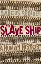 Slave Ship A Human History