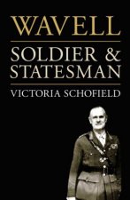 Wavell Soldier  Statesman