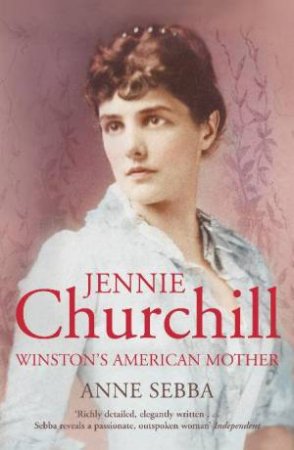 Jennie Churchill by Anne Sebba
