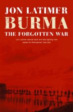 Burma The Forgotten War