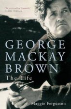 George Mackay Brown The Life