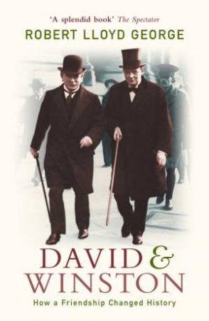 David And Winston: How A Friendship Changed History by Robert Lloyd George