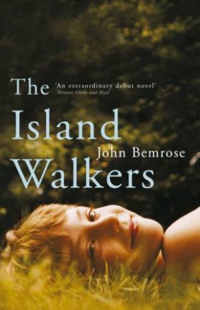 The Island Walkers by John Bemrose