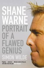 Shane Warne Portrait Of A Flawed Genius