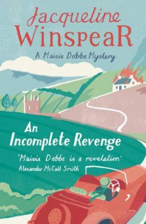 Incomplete Revenge by Jacqueline Winspear