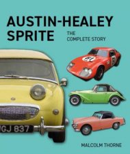 Austin Healey Sprite The Complete Story
