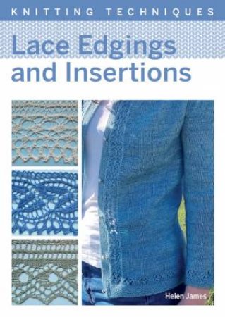 Lace Edgings And Insertion by Helen James