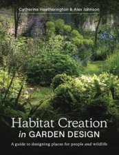 Habitat Creation In Garden Design A Guide To Designing Places For People And Wildlife