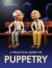 Practical Guide To Puppetry