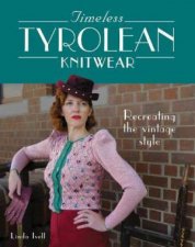 Timeless Tyrolean Knitwear Recreating The Vintage Style