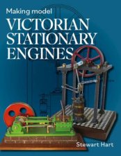 Making Model Victorian Stationary Engines