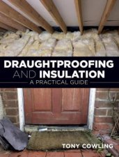 Draughtproofing and Insulation A Practical Guide