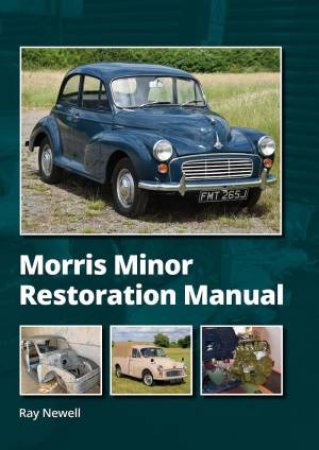 Morris Minor Restoration Manual by RAY NEWELL