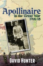 Apollinaire in the Great War 191418