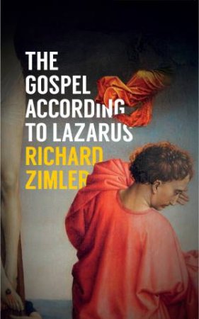 The Gospel According To Lazarus by Richard Zimler