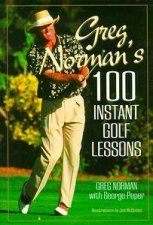 Greg Normans 100 Instant Golf Lessons