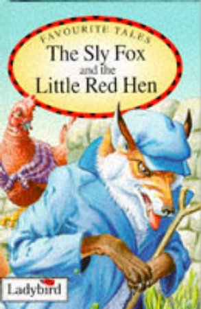 Favourite Tales: The Sly Fox & The Little Red Hen by Various