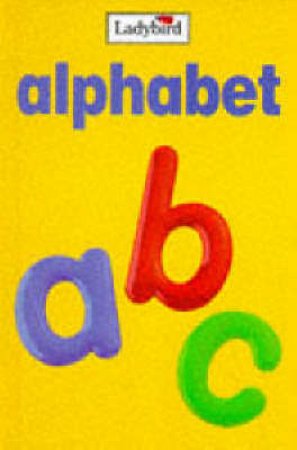My First Learning Book: Alphabet by Various