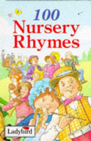 100 Nursery Rhymes by Various