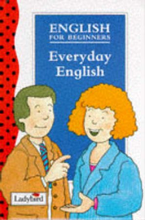 English For Beginners: Everyday English by Various