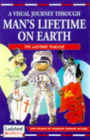 Ladybird Reference: Man's Lifetime On Earth by various