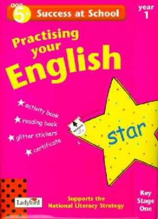 Success At School: Practicing Your English - Year 1 - Ages 5+ by Various