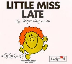Little Miss Late by Roger Hargreaves