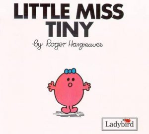 Little Miss Tiny by Roger Hargreaves