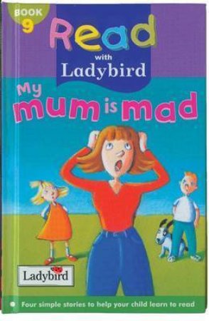 Read With Ladybird: My Mum Is Mad! by Various