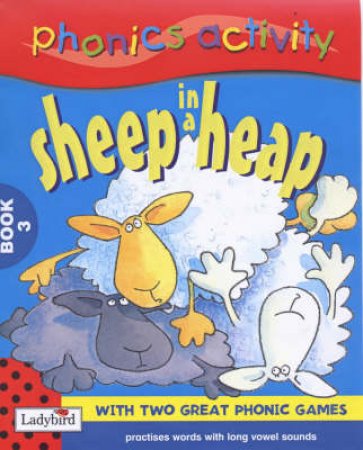 Phonics Activity: Sheep In A Heap by Lucy Lyes