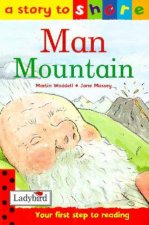 A Story To Share Man Mountain