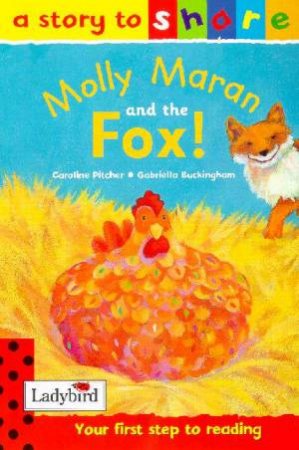 A Story To Share: Molly Maran And The Fox by Caroline Pitcher