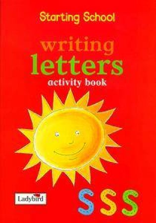 Starting School: Writing Letters Wipe Clean Book by Various